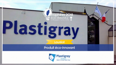 Plastigray Lauréat du Trophée Eco-Innovez 2018